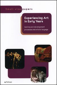 Experiencing art in early years - Lerning and development processes and artistic language