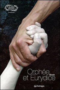 Gluck - Orph&eacute;e et Euridice
