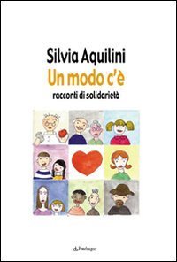 Un modo c'&egrave; - Racconti di solidariet&agrave;
