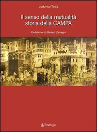 Il senso della mutualit&agrave; - Storia della Campa