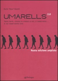 Umarells 2.0. Sono tanti, vivono in mezzo a noi, ci osservano... e noi osserviamo loro
