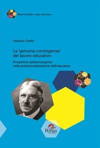La &laquo;genuina contingenza&raquo; del lavoro educativo. Prospettive epistemologiche nella professionalizzazione dell'educatore
