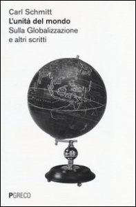 Unita` Del Mondo. Sulla Globalizzazione E Altri Scritti (l`)