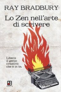Lo zen nell'arte di scrivere. Libera il genio creativo che &egrave; in te