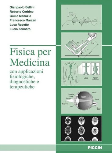 Fisica per medicina con applicazione fisiologiche, diagnostiche e terapeutiche