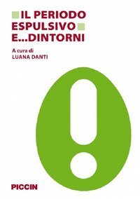 Il periodo espulsivo e... dintorni