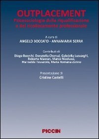 Outplacement - Psicologia della riqualificazione e del ricollocamento professionale