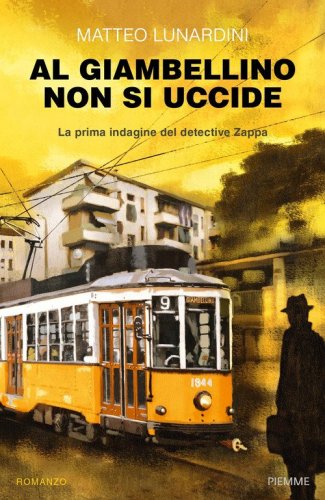 Al Giambellino non si uccide. La prima indagine del detective Zappa