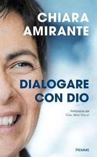 Dialogare con Dio. La preghiera del cuore: una via per la pace