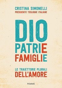Dio. Patrie. Famiglie. Le traiettorie plurali dell'amore