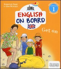Get on. Impara l'inglese divertendoti. Livello 1