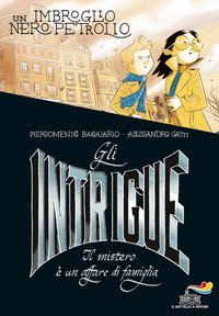 Gli Intrigue. Il mistero è un affare di famiglia