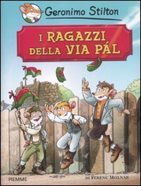 I ragazzi della via P&aacute;l di Ferenc Moln&aacute;r