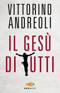Il Ges&ugrave; di tutti