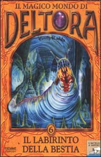 Il labirinto della bestia. Il magico mondo di Deltora