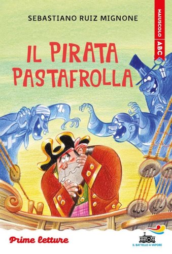 Il pirata Pastafrolla. Stampatello maiuscolo