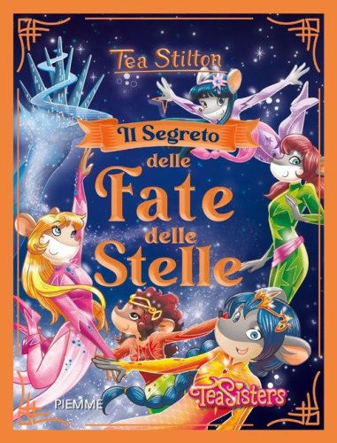 Tea Sisters - tutti i libri della collana Tea Sisters, Piemme - Librerie  Università Cattolica del Sacro Cuore