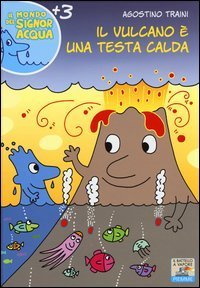Il vulcano &egrave; una testa calda