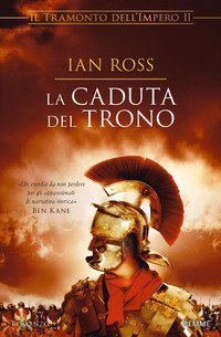 La caduta del trono. Il tramonto dell'impero