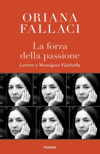 La forza della passione. Lettere a Monsignor Fisichella