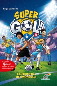 La giostra dei Mondiali. Supergol!
