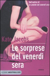 Le sorprese del venerd&igrave; sera