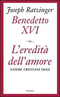 L'eredit&agrave; dell'amore