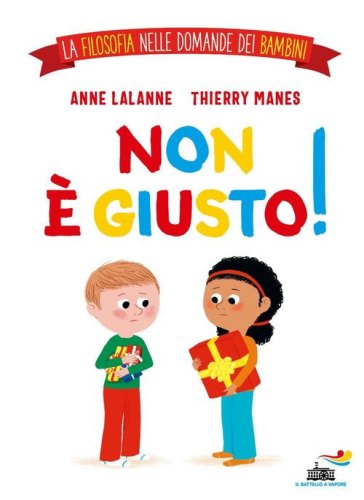 Non è giusto! La filosofia nelle domande dei bambini