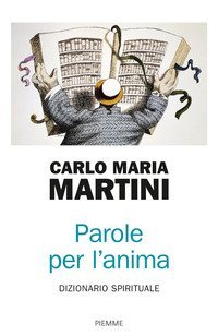 Parole per l'anima. Dizionario spirituale