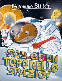 S.O.S. c'&egrave; un topo nello spazio!