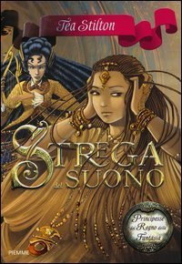 Strega del suono - Principesse del regno della fantasia. Vol. 9
