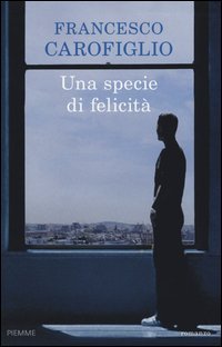 Una specie di felicit&agrave;