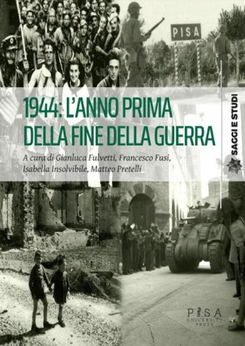1944: l'anno prima della fine della guerra