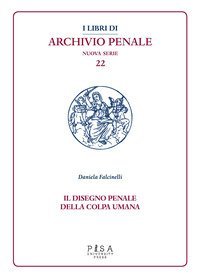 Il disegno penale della colpa umana