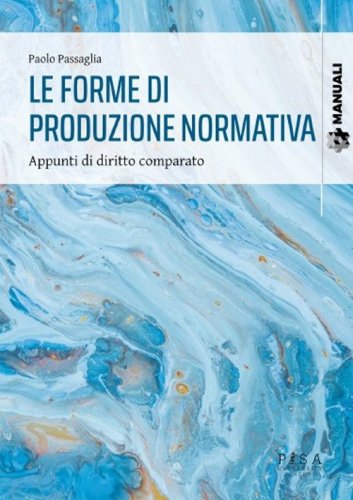 Le forme di produzione normativa. Appunti di diritto comparato