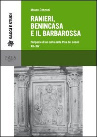 Ranieri, Benincasa e il Barbarossa