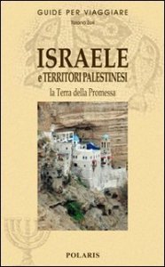 Israele e terriroti palestinesi. La terra della promessa