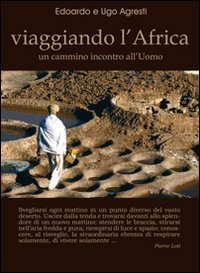 Viaggiando l'Africa. Un cammino incontro all'uomo