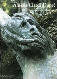Amalia Ciardi Dupr&eacute;. Sculture e disegni (1980-2001)