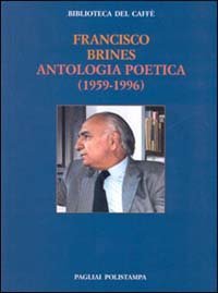 Antologia poetica (1959-1996) - Ediz. italiana e spagnola