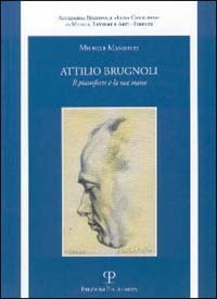 Attilio Brugnoli. Il pianoforte e la sua mano