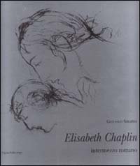 Elisabeth Chaplin - Intermezzo romano&shy;Roman interlude