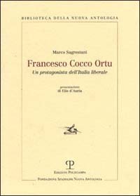 Francesco Cocco Ortu - Un protagonista dell'Italia liberale