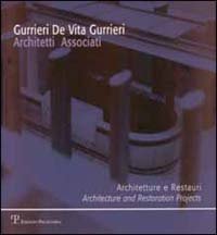 Gurrieri De Vita Gurrieri architetti associati: architetture e restauri - Ediz. italiana e inglese