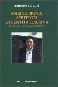 Scrittori e identit&agrave; italiana. D'Annunzio Campana Brancati Pratolini
