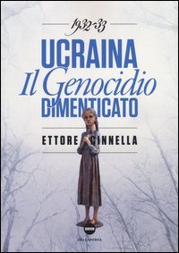 Ucraina. Il Genocidio Dimenticato (1932-1933)