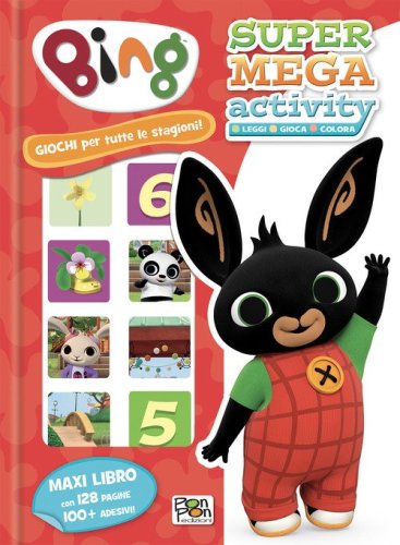 Giochi per tutte le stagioni! Bing. Super mega activity. Con adesivi