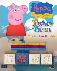 Timbra e gioca. Attivit&agrave;, giochi, quiz. Peppa Pig