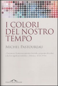 I colori del nostro tempo