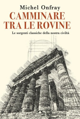 Camminare tra le rovine